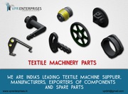 Textile Machinery Components,  Sulzer Textile Machinery Parts